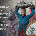 How NREGA Is Transforming Rural India: Success Stories and Impact